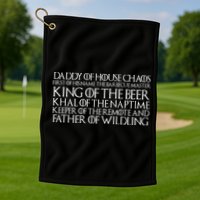 Father Of Wildling Daddy Of House Chaos Golf Towel