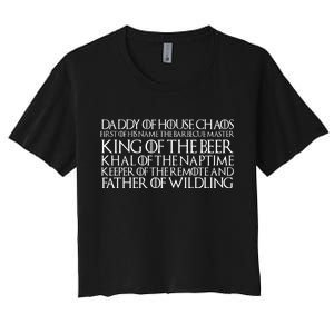 Father Of Wildling Daddy Of House Chaos Women's Crop Top Tee