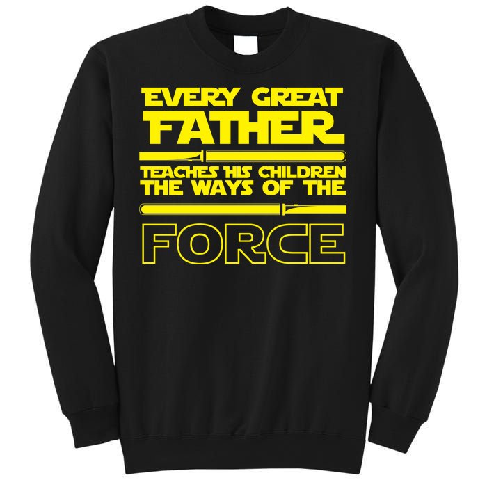  Father Teaches The Ways Of The Force Sweatshirt