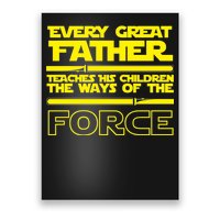  Father Teaches The Ways Of The Force Poster