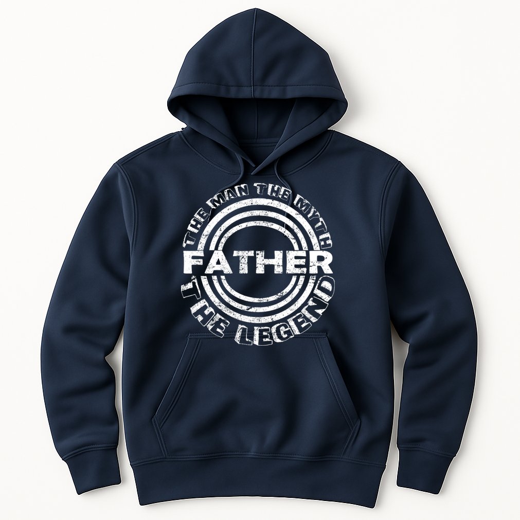 Father The Man The Myth The Legend Hoodie