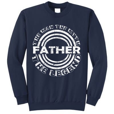 Father The Man The Myth The Legend Sweatshirt