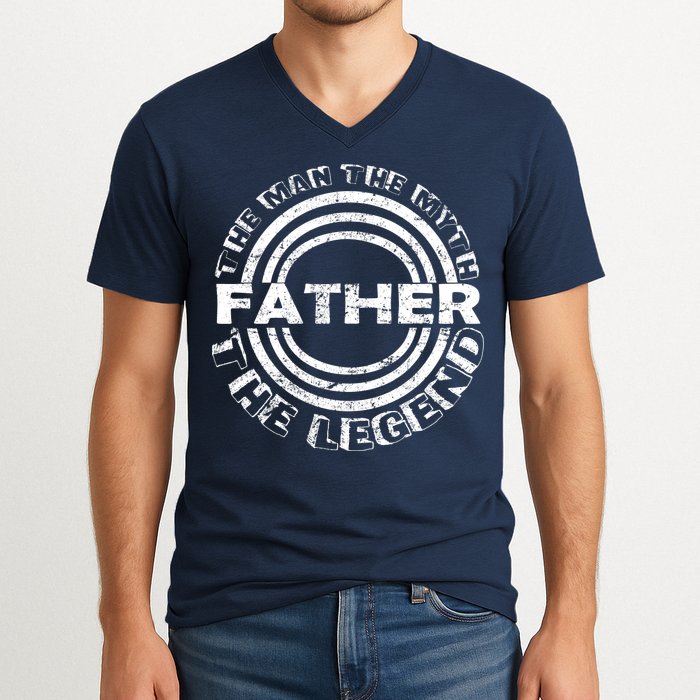Father The Man The Myth The Legend V-Neck T-Shirt