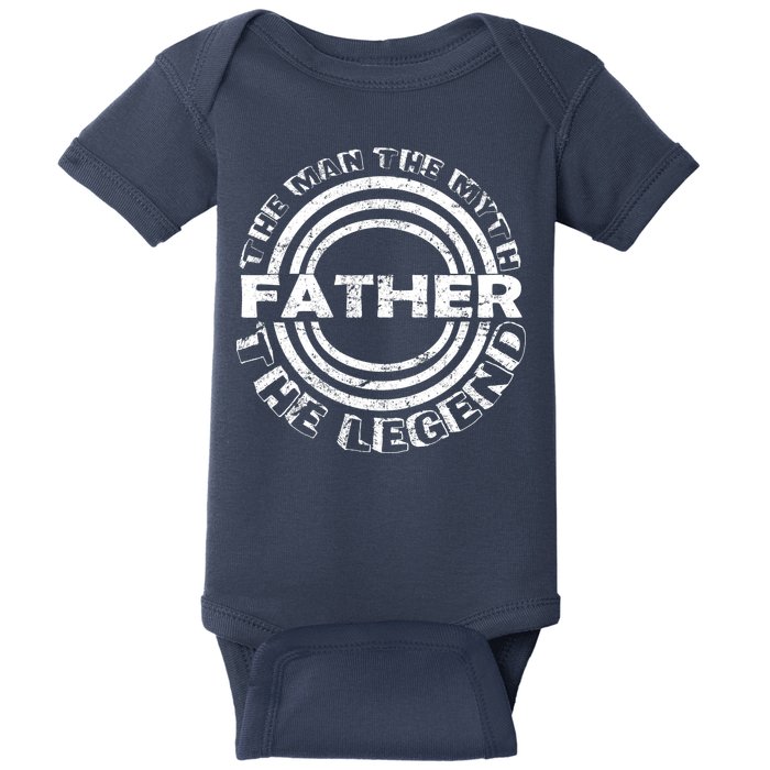 Father The Man The Myth The Legend Baby Bodysuit
