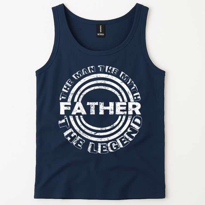 Father The Man The Myth The Legend Tank Top