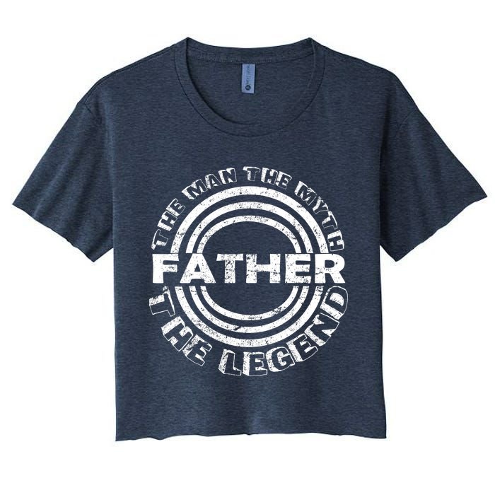 Father The Man The Myth The Legend Crop Top
