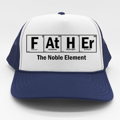 Father The Noble Element Trucker Hat