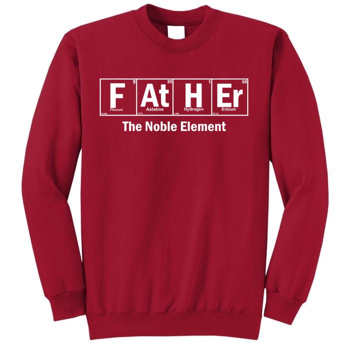 Father The Noble Element Tall Sweatshirt