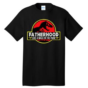 Fatherhood Like A Walk In The Park Tall T-Shirt