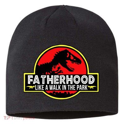 Fatherhood Like A Walk In The Park Sustainable Beanie