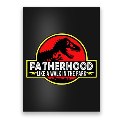 Fatherhood Like A Walk In The Park Poster