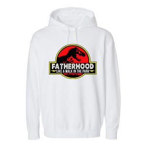 Fatherhood Like A Walk In The Park Garment-Dyed Fleece Hoodie