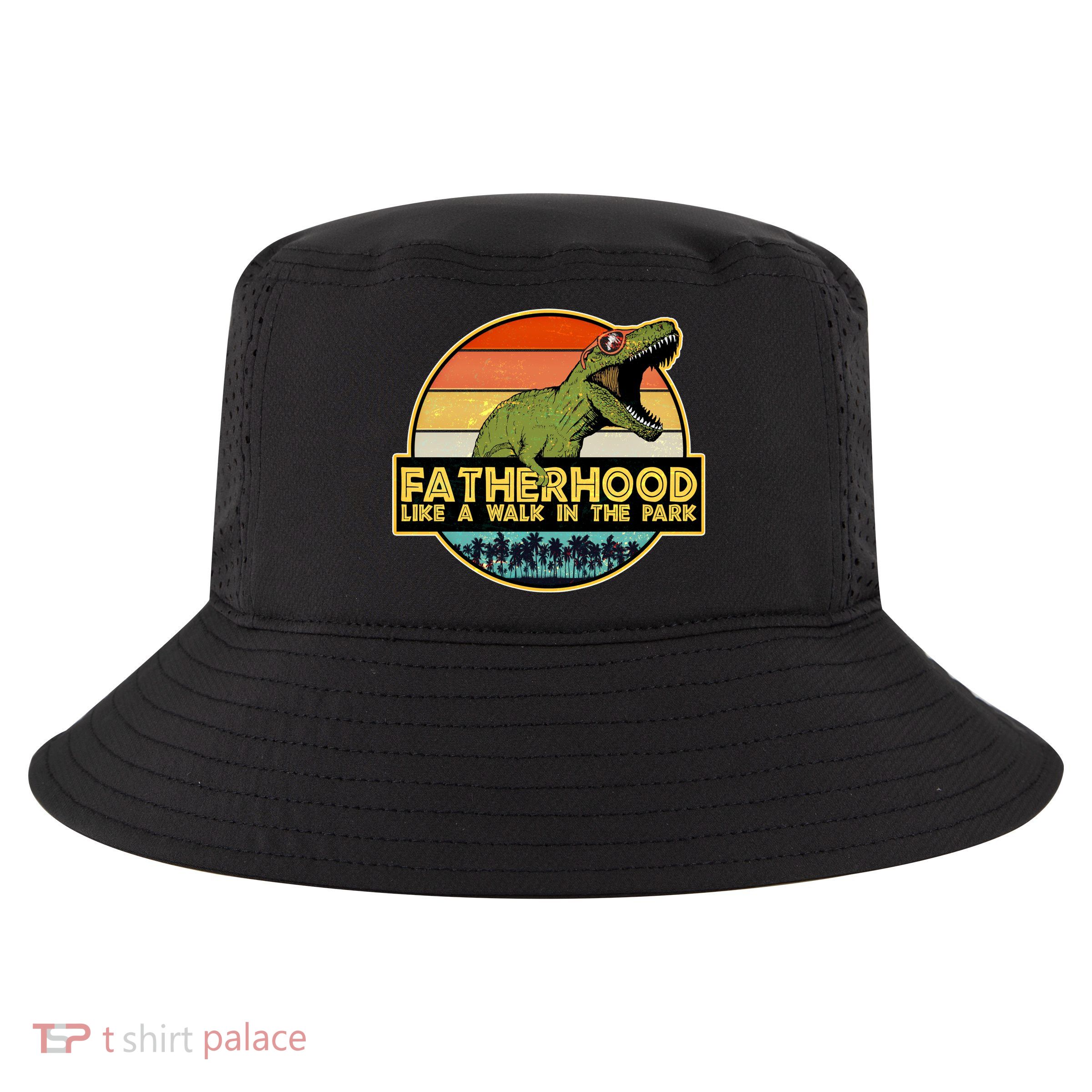 Fatherhood Like a Walk In The Park Fathers Day Cool Comfort Performance Bucket Hat