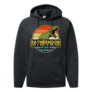 Fatherhood Like a Walk In The Park Fathers Day Performance Fleece Hoodie