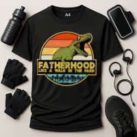 Fatherhood Like a Walk In The Park Fathers Day Cooling Performance Crew T-Shirt