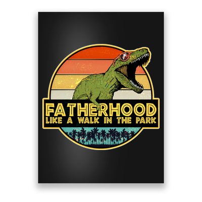 Fatherhood Like a Walk In The Park Fathers Day Poster