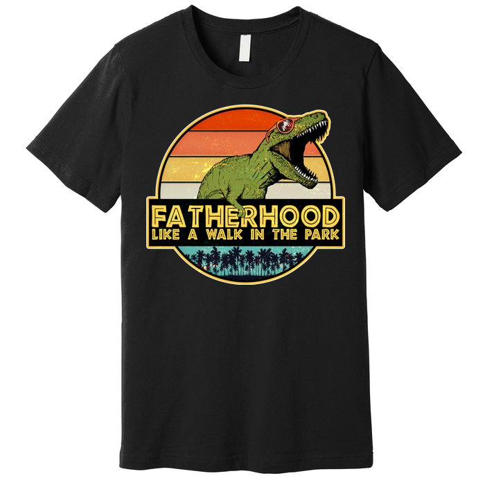 Fatherhood Like a Walk In The Park Fathers Day Premium T-Shirt