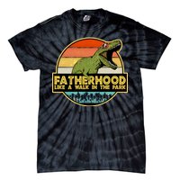 Fatherhood Like a Walk In The Park Fathers Day Tie-Dye T-Shirt