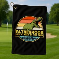 Fatherhood Like a Walk In The Park Fathers Day Golf Towel