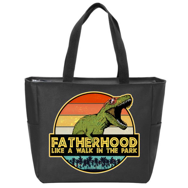 Fatherhood Like a Walk In The Park Fathers Day Zip Tote Bag