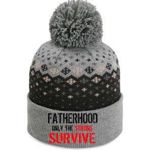 Fatherhood, Only The Strong Survive The Baniff Cuffed Pom Beanie