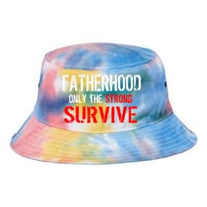 Fatherhood, Only The Strong Survive Tie Dye Newport Bucket Hat