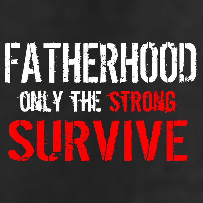 Fatherhood, Only The Strong Survive 7 Panel Mesh Trucker Snapback Hat