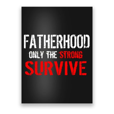Fatherhood, Only The Strong Survive Poster