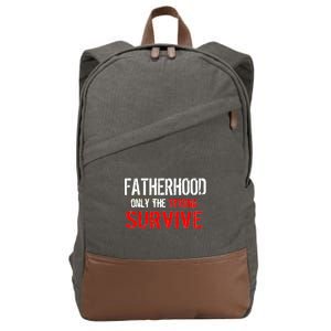 Fatherhood, Only The Strong Survive Cotton Canvas Backpack