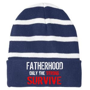 Fatherhood, Only The Strong Survive Striped Beanie with Solid Band