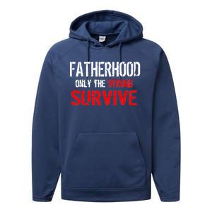 Fatherhood, Only The Strong Survive Performance Fleece Hoodie