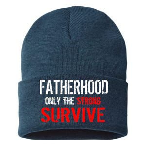 Fatherhood, Only The Strong Survive Sustainable Knit Beanie