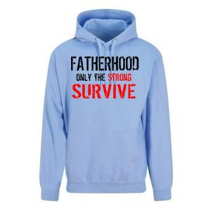 Fatherhood, Only The Strong Survive Unisex Surf Hoodie