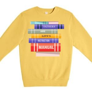 Fathers Are Life's Manual Premium Crewneck Sweatshirt