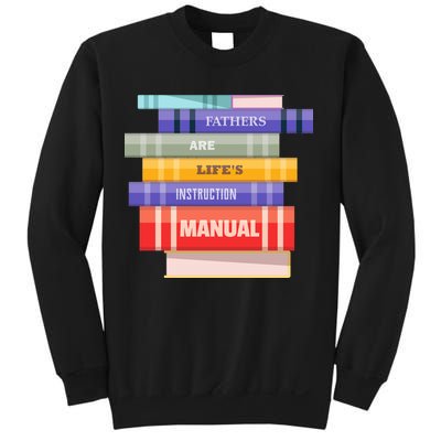 Fathers Are Life's Manual Sweatshirt