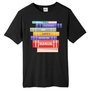 Fathers Are Life's Manual Tall Fusion ChromaSoft Performance T-Shirt