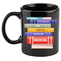 Fathers Are Life's Manual 11oz C Handle Ceramic Mug