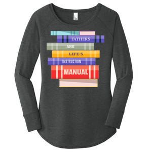 Fathers Are Life's Manual Women's Perfect Tri Tunic Long Sleeve Shirt