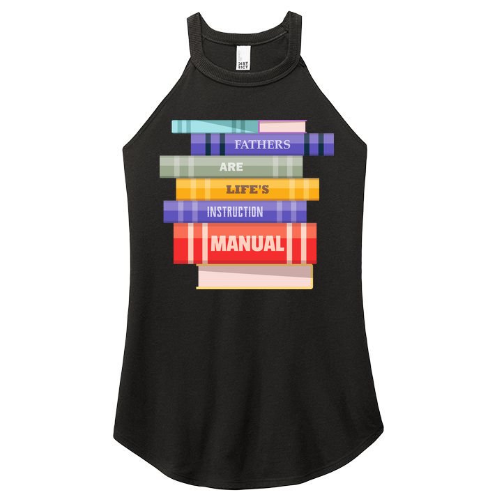 Fathers Are Life's Manual Women's Perfect Tri Rocker Tank