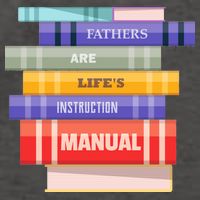 Fathers Are Life's Manual Vector Backpack