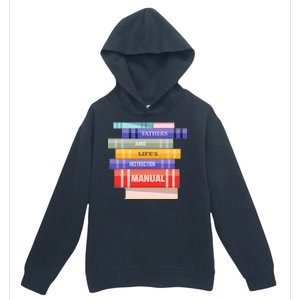 Fathers Are Life's Manual Urban Pullover Hoodie