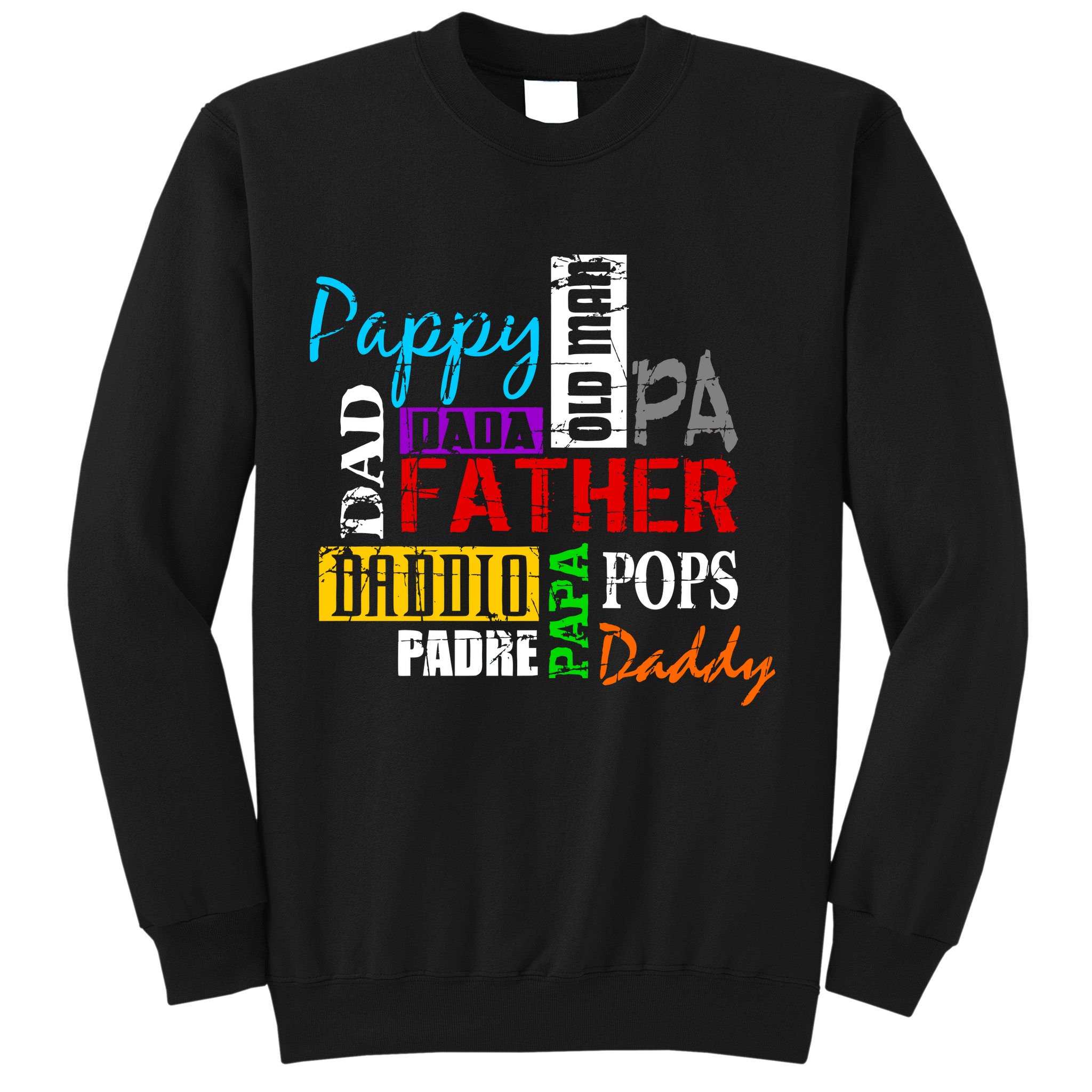 Father's Day Dad Daddy Papa Pops Names Sweatshirt