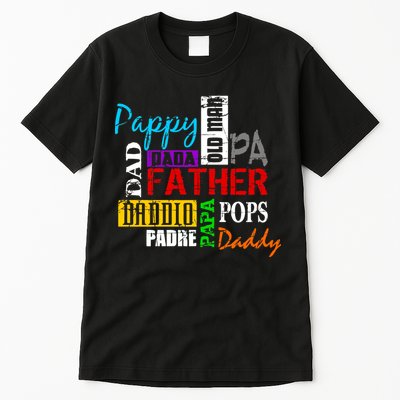 Father's Day Dad Daddy Papa Pops Names Tall T-Shirt