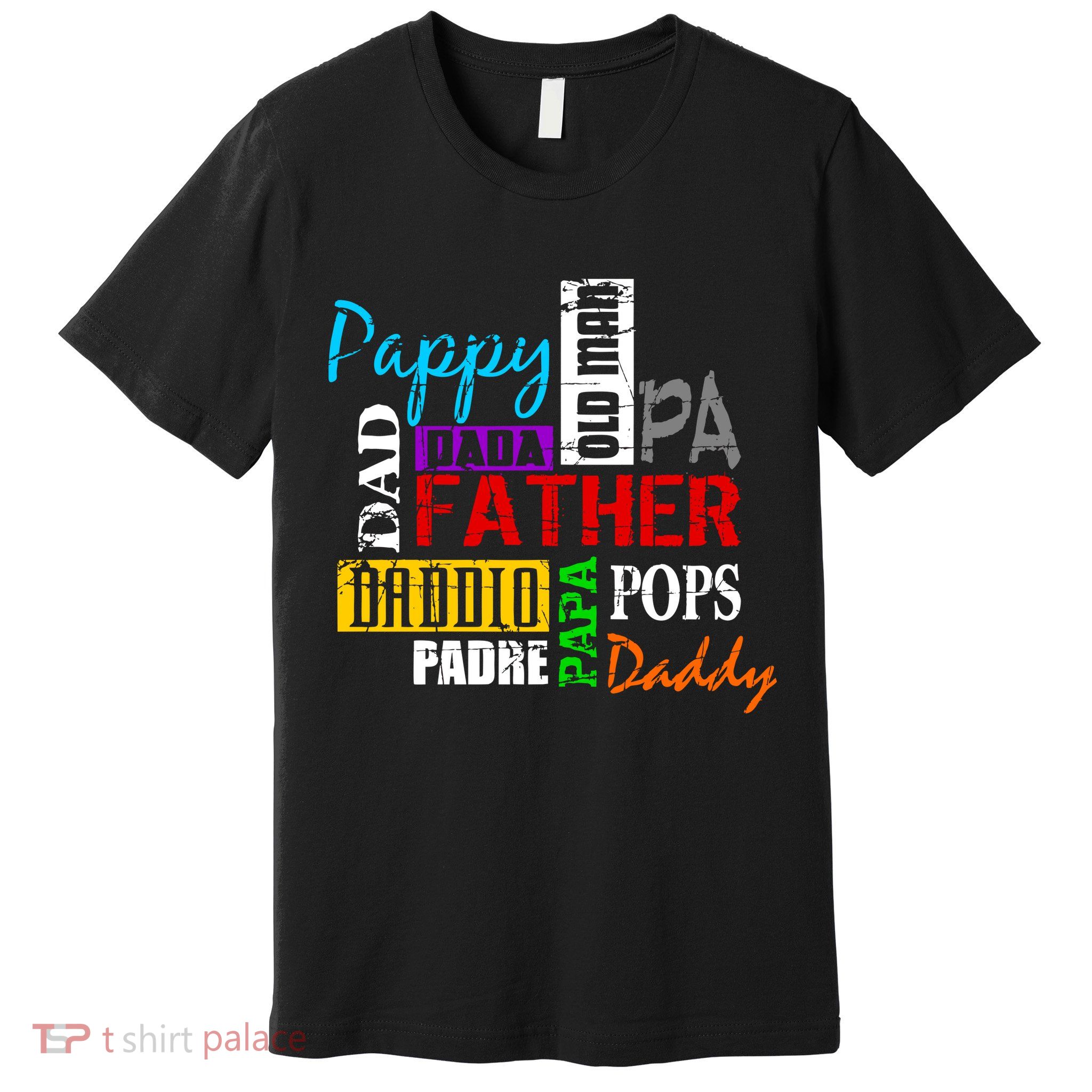 Father's Day Dad Daddy Papa Pops Names Premium T-Shirt