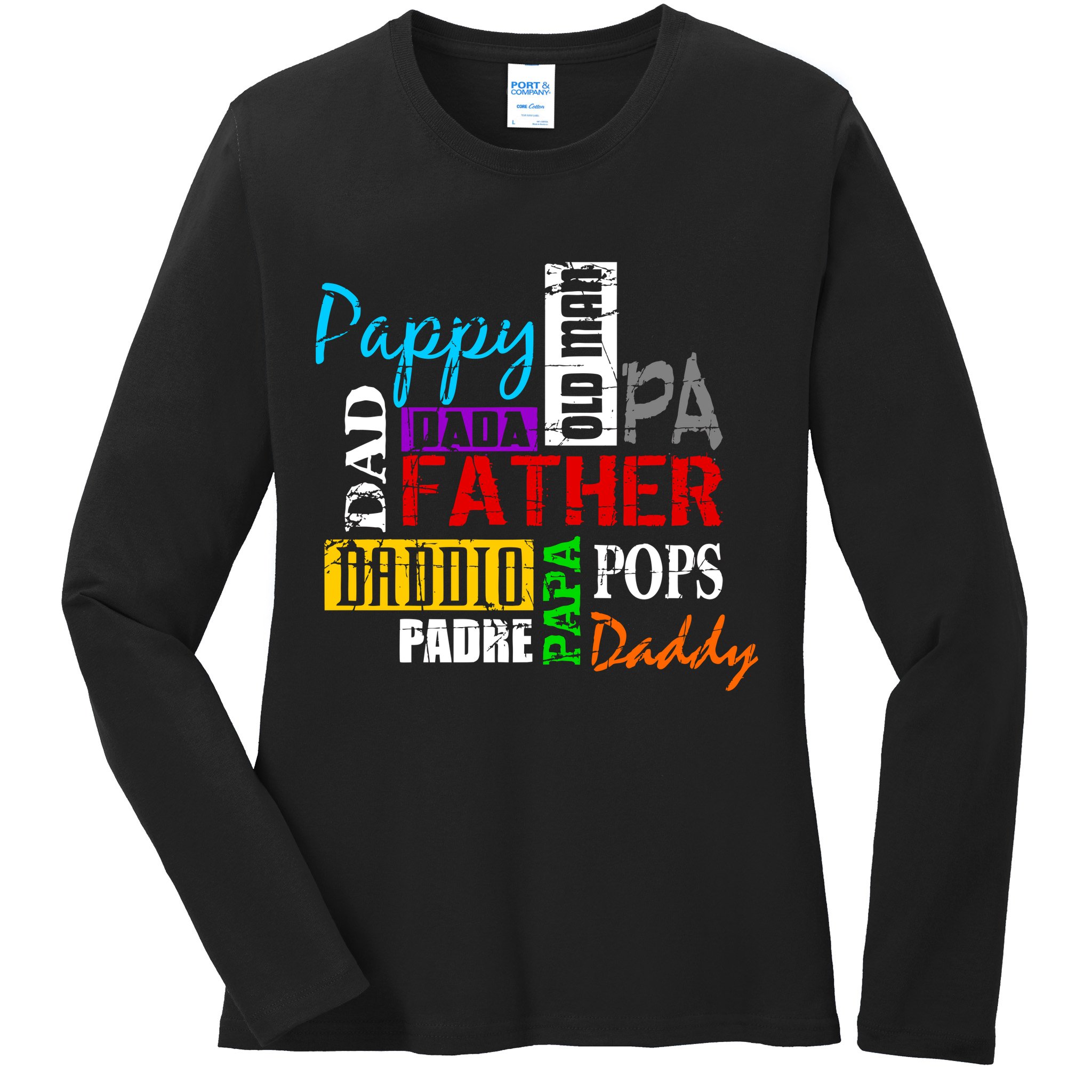 Father's Day Dad Daddy Papa Pops Names Ladies Long Sleeve Shirt