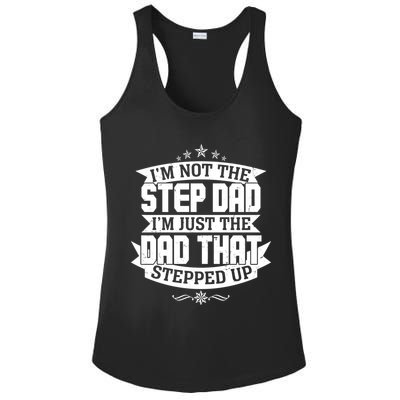 Father's Day I'm Just the Dad That Stepped Up  Ladies PosiCharge Competitor Racerback Tank