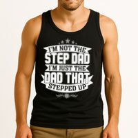 Father's Day I'm Just the Dad That Stepped Up  Tank Top