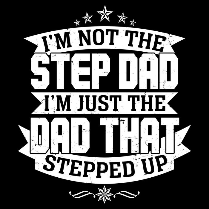 Father's Day I'm Just the Dad That Stepped Up  Cropped Pullover Crew