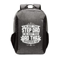 Father's Day I'm Just the Dad That Stepped Up  Vector Backpack