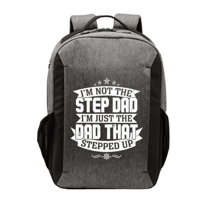 Father's Day I'm Just the Dad That Stepped Up  Vector Backpack